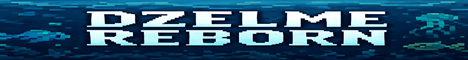 Dzelme Reborn-Banner