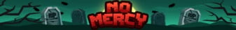 No Mercy banner