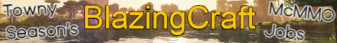 BlazingCraft | Founded 2011 • Towny Survival Reborn-Banner